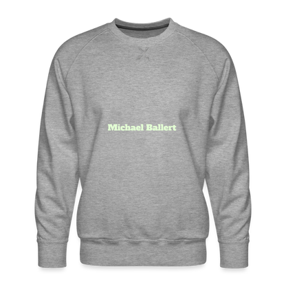 M.P. Sweatshirt - DTG - 13MICHAELBALLERT13 - heather grey